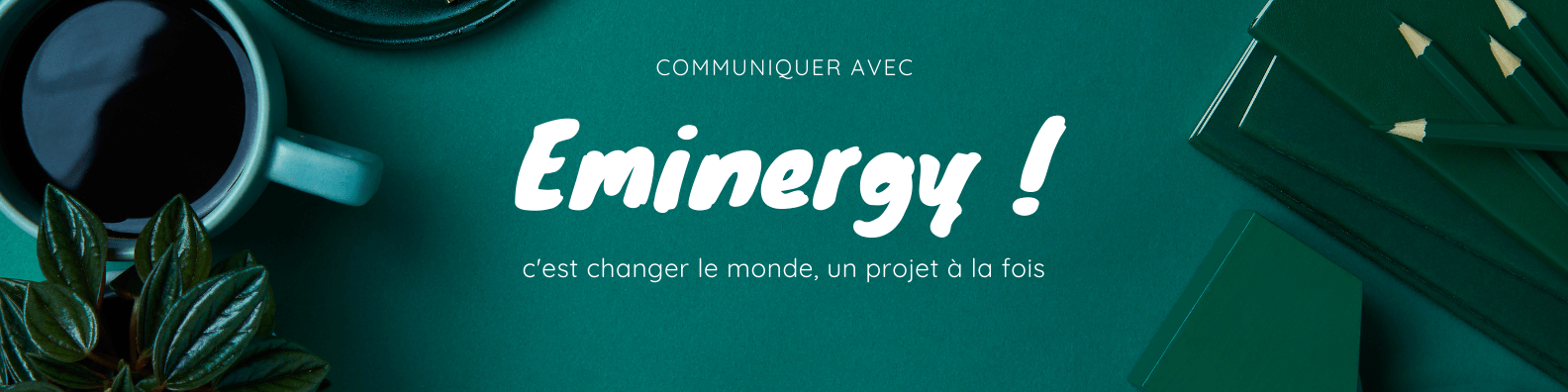 Eminergy Communication et développement de projets sur le web