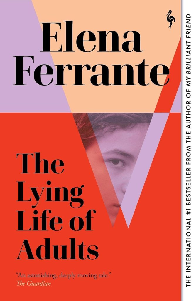Elena Ferrante
My brilliant friend
The lying life of adults
